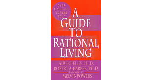 A Guide to Rational Living - Dealing with Anxiety!